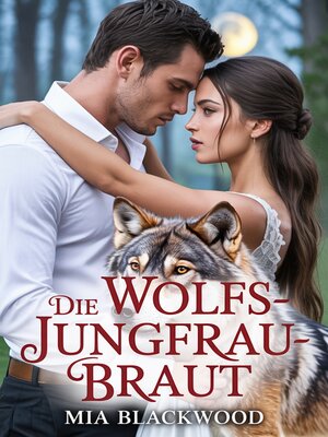 cover image of Die Wolfs-Jungfrau-Braut